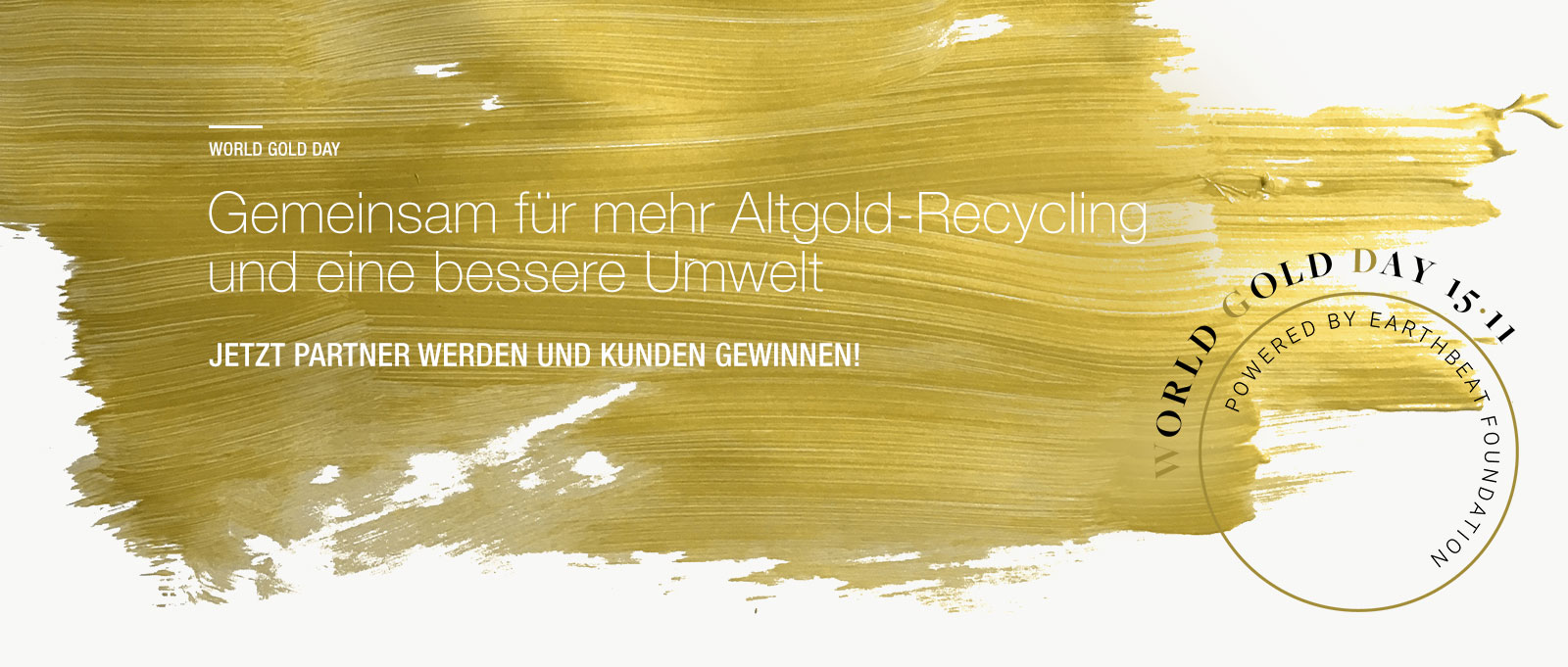 World Gold Day – Gemeinsam für mehr Altgold-Recycling und eine bessere Umwelt – Jetzt Partner werden und Kunden gewinnen!